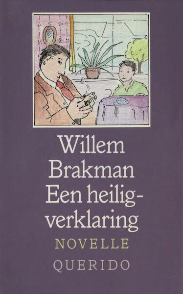 Heiligverklaring - Willem Brakman (ISBN 9789021443898)