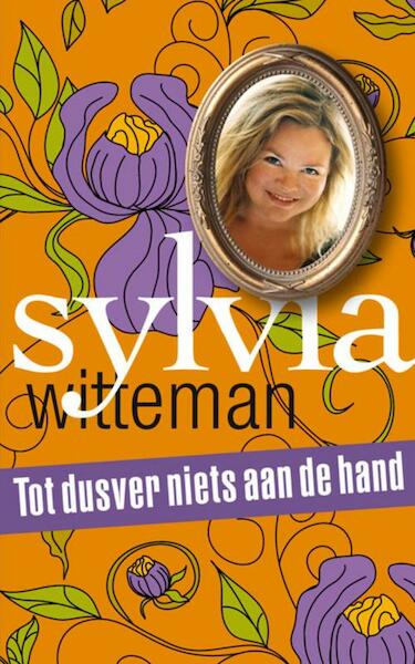Tot dusver niets aan de hand - Sylvia Witteman (ISBN 9789038898063)