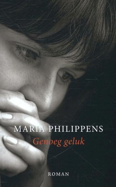 Genoeg geluk - Maria Philippens (ISBN 9789461550163)