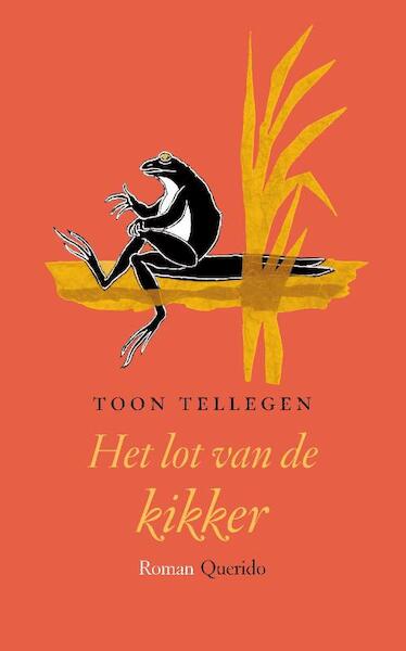 Het lot van de kikker - Toon Tellegen (ISBN 9789021450346)