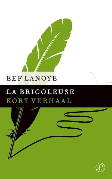 La bricoleuse - Eef Lanoye (ISBN 9789029591614)