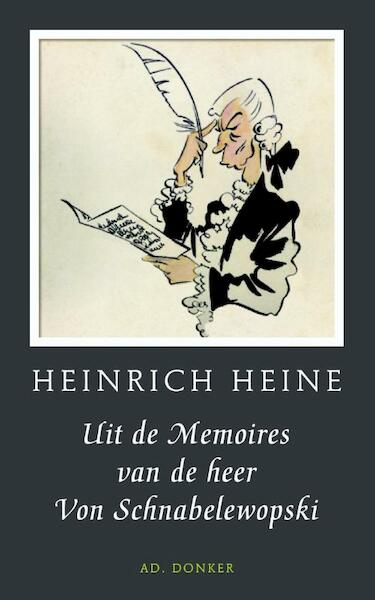 Uit de memoires van de heer van Schnabelewopski - Heinrich Heine (ISBN 9789061006770)