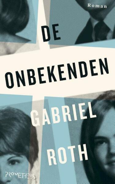 De onbekenden - Gabriel Roth (ISBN 9789044625035)