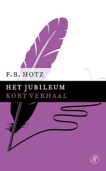 Het jubileum - F.B. Hotz (ISBN 9789029590938)
