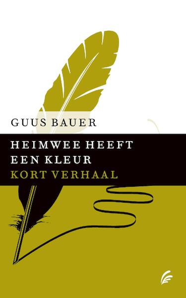 Heimwee heeft een kleur - Guus Bauer (ISBN 9789044971286)