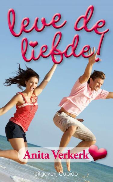 Leve de liefde! - Anita Verkerk (ISBN 9789462040564)