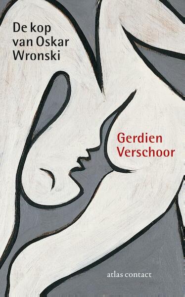 De kop van Oskar Wronski - Gerdien Verschoor (ISBN 9789025441913)