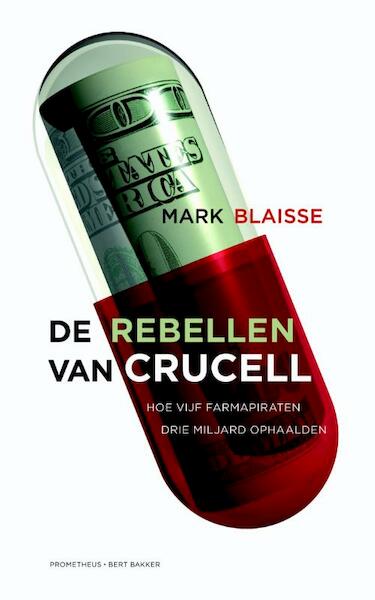 De rebellen van Crucell - Mark Blaisse (ISBN 9789035141483)