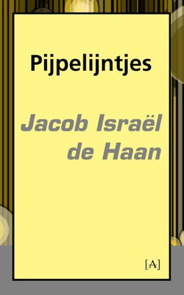 Pijpelijntjes - Jacob Israel de Haan (ISBN 9789491618154)