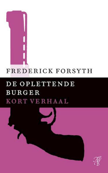 De oplettende burger - Frederick Forsyth (ISBN 9789044971866)