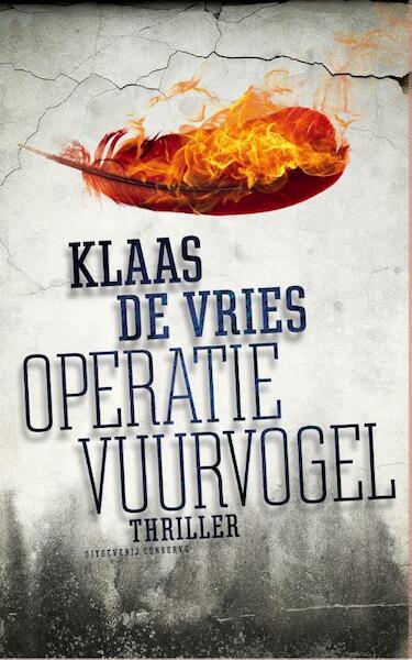 Operatie vuurvogel - Klaas de Vries (ISBN 9789054293675)