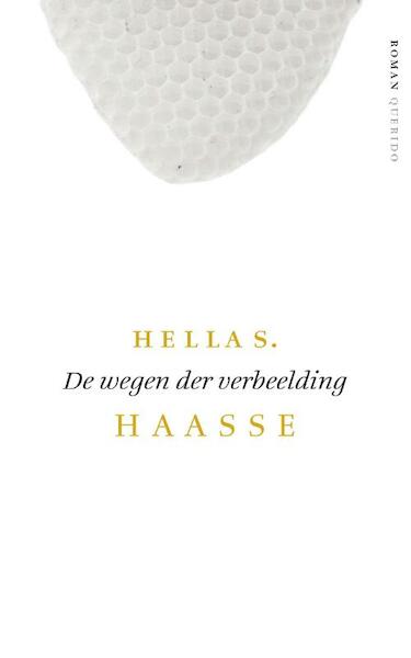 De wegen der verbeelding - Hella S. Haasse (ISBN 9789021455747)