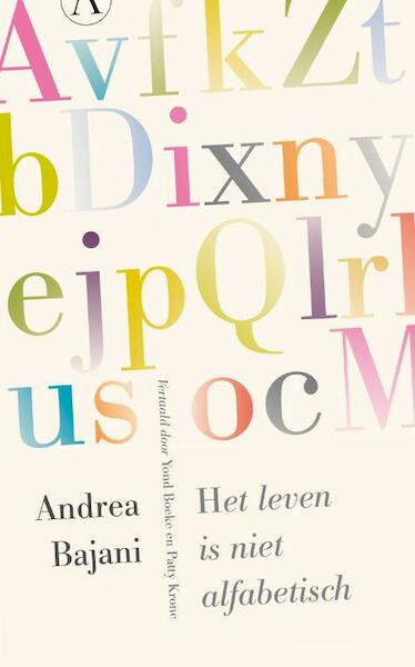 Het leven is niet alfabetisch - Andrea Bajani (ISBN 9789025304744)