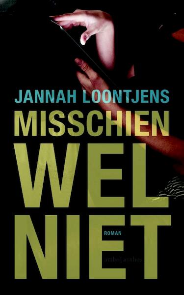 Misschien wel niet - Jannah Loontjens (ISBN 9789026328046)
