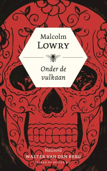 Onder de vulkaan - Malcolm Lowry (ISBN 9789023490920)