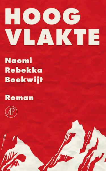 Hoogvlakte - Naomi Rebekka Boekwijt (ISBN 9789029594509)