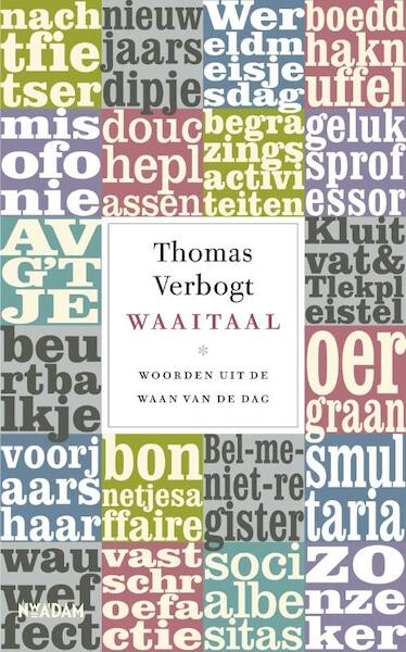Waaitaal - Thomas Verbogt (ISBN 9789046820650)