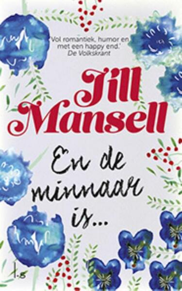 En de minnaar is... - Jill Mansell (ISBN 9789021018195)