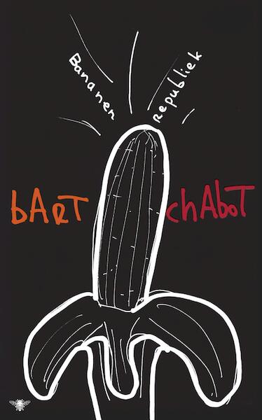Bananenrepubliek - Bart Chabot (ISBN 9789023494911)