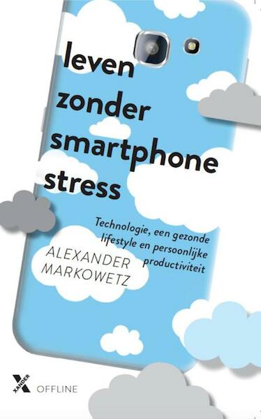 Markowetz*smartphonestress - Alexander Markowetz (ISBN 9789401605243)