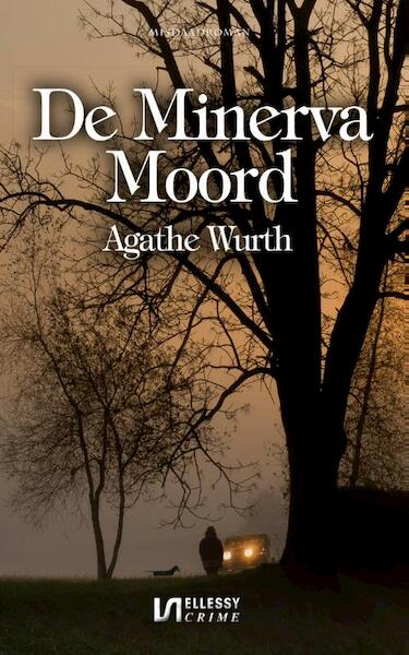 De Minerva moord - Agathe Wurth (ISBN 9789086602902)