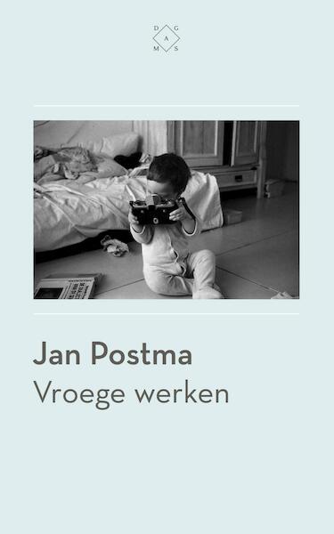 Vroege werken - Jan Postma (ISBN 9789492478399)