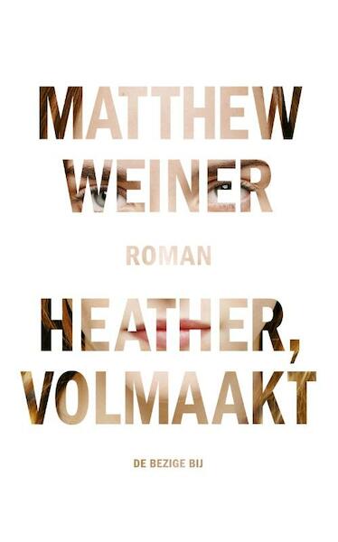 Heather, volmaakt - Matthew Weiner (ISBN 9789023472391)