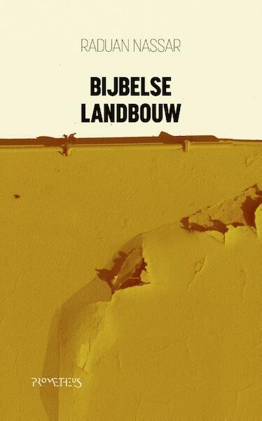 Bijbelse landbouw - Raduan Nassar (ISBN 9789044634341)
