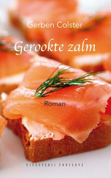 Gerookte zalm - Gerben Colster (ISBN 9789054294733)
