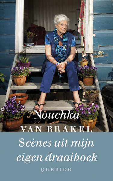 Scènes uit mijn eigen draaiboek - Nouchka van Brakel (ISBN 9789021407838)