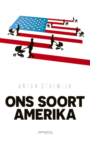 Ons soort Amerika - Anton Stolwijk (ISBN 9789044636017)