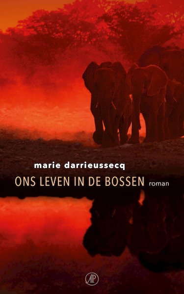 Ons leven in de bossen - Marie Darrieussecq (ISBN 9789029526340)