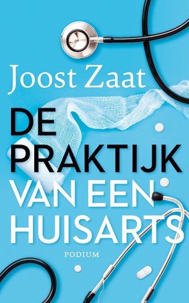 De praktijk van een huisarts - Joost Zaat (ISBN 9789057599958)
