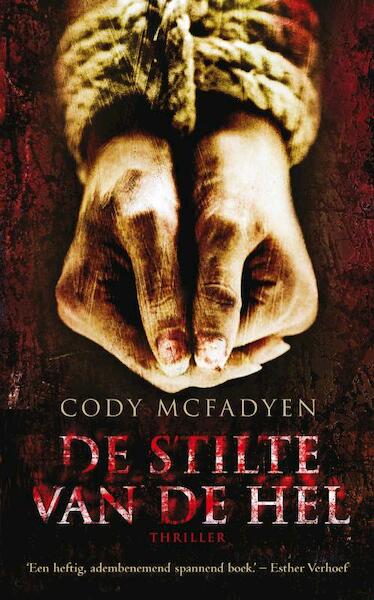 De stilte van de hel - Cody Mcfadyen (ISBN 9789022993729)