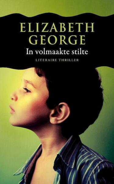 In volmaakte stilte - Elizabeth George (ISBN 9789022997567)
