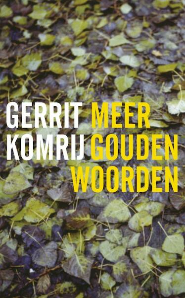 Meer gouden woorden - Gerrit Komrij (ISBN 9789023420767)