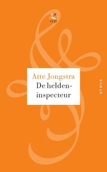 De heldeninspecteur - Atte Jongstra (ISBN 9789029574716)