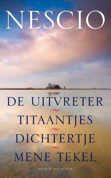 De uitvreter / Titaantjes / Dichtertje / Mene Tekel - Nescio (ISBN 9789038893044)