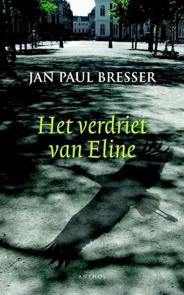 Het verdriet van Eline - Jan Paul Bresser (ISBN 9789041418043)