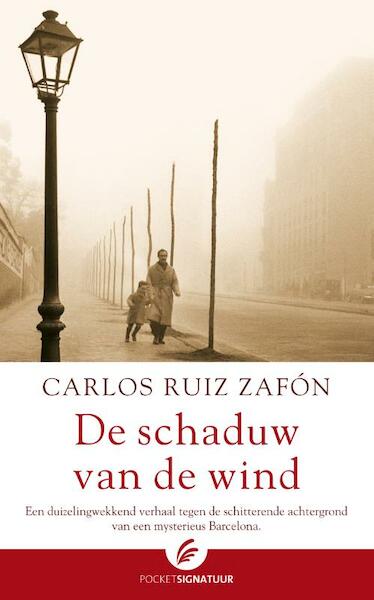 De schaduw van de wind - Carlos Ruiz Zafón (ISBN 9789056724009)