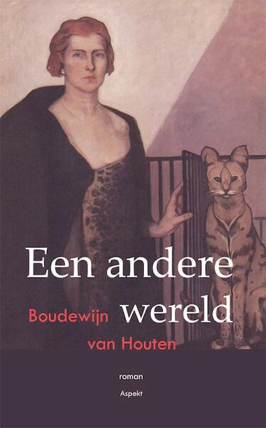Een andere wereld - Boudewijn van Houten (ISBN 9789059119314)