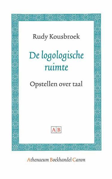 De logologische ruimte - Rudy Kousbroek (ISBN 9789089640024)