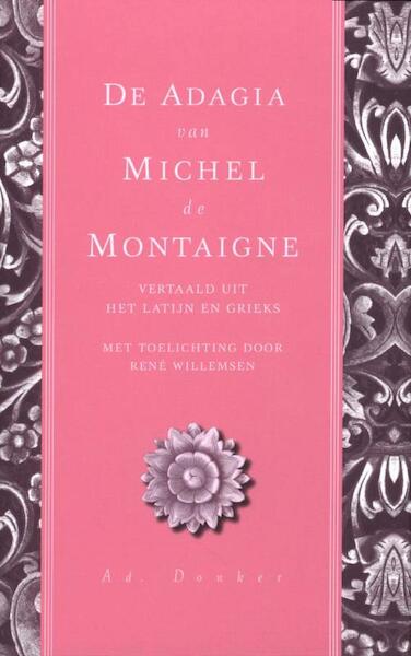 De Adagia van Michel de Montaingne - Michel de Montaigne (ISBN 9789061006589)