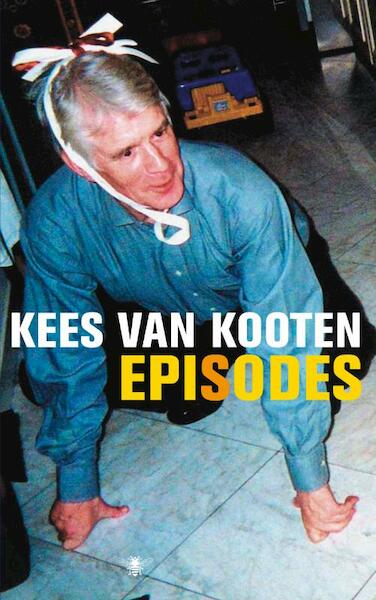 Episodes - Kees van Kooten (ISBN 9789023443766)