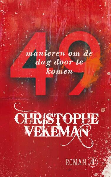 49 manieren om de dag door te komen - Christophe Vekeman (ISBN 9789029572576)