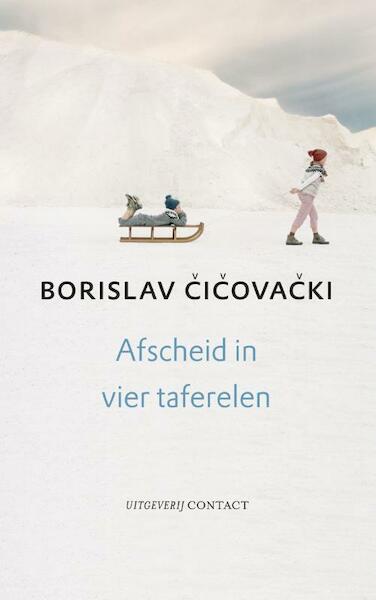 Afscheid in vier taferelen - Borislav Cicovacki (ISBN 9789025437053)
