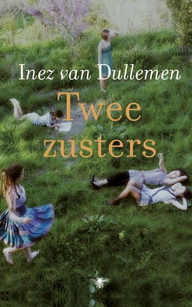 Twee zusters - Inez van Dullemen (ISBN 9789023467700)