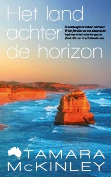 Het land achter de horizon - Tamara McKinley (ISBN 9789032513528)