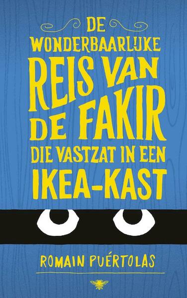 De wonderbaarlijke reis van de fikar die vastzat in een Ikea-kast - Romain Puertolas (ISBN 9789023482598)