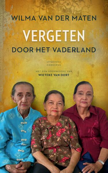 Vergeten door het vaderland - Wilma van der Maten, Wieteke van Dort (ISBN 9789054294108)